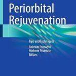 دانلود کتاب Periorbital Rejuvenation: Tips and Techniques 1st Edition