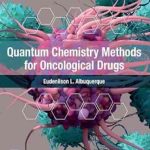 دانلود کتاب Quantum Chemistry Methods for Oncological Drugs 1st Edition