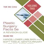 دانلود کتاب Plastic Surgery Facts: A Revision Guide Volume Two 5th Edition